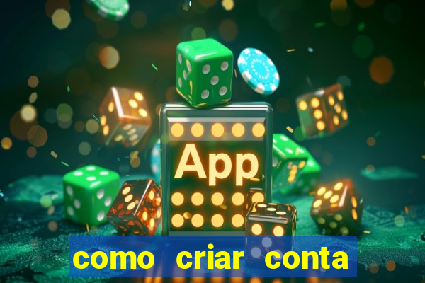 como criar conta nova em plataforma de jogos